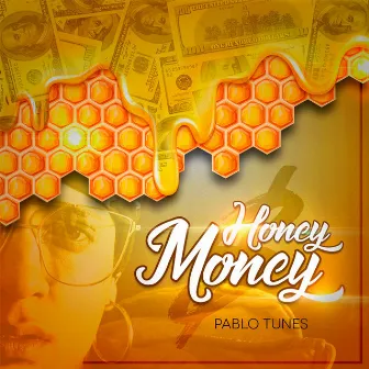 Honey Money by Pablo Tunes