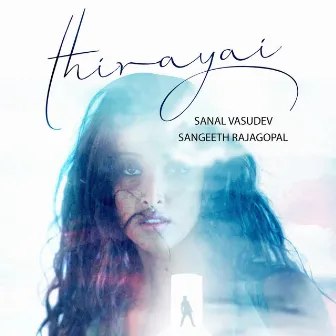 Thirayai by Sangeeth Rajagopal