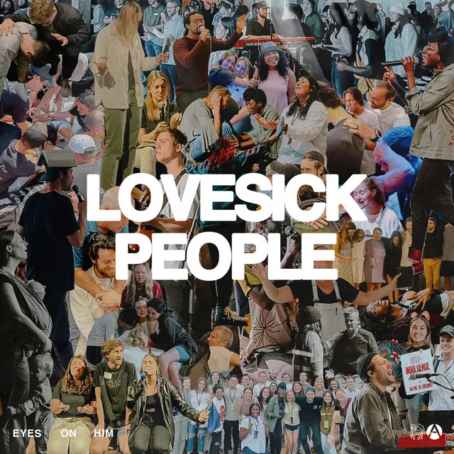 Lovesick People (Live from Revival & Reformation at Antioch Phoenix)