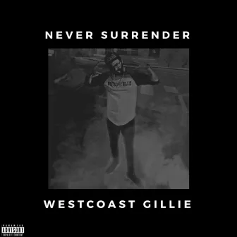 Never Surrender by WestCoast Gillie