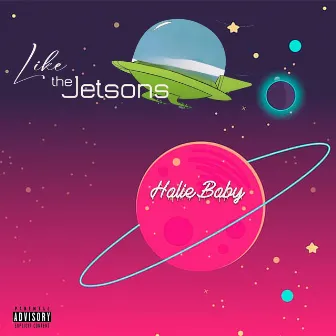 Like The Jetsons by Halie Baby