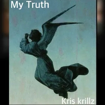 My Truth by Kris Krillz