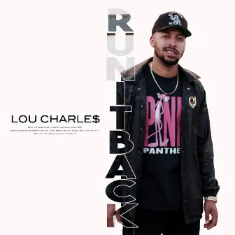 Run It Back by Lou CharLe$