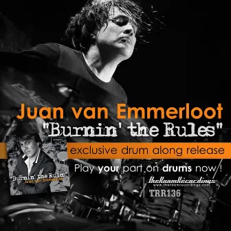 Burnin' the Rules (Drum Play Along) by Juan van Emmerloot