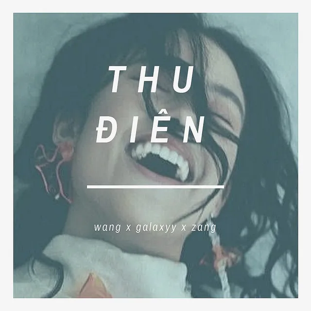 Thu Điên (feat. Wang & Galaxyy)