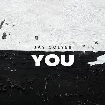 You by Jay Colyer