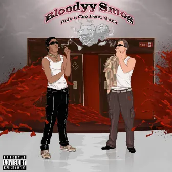 Bloodyy Smog by Polo n Ceo