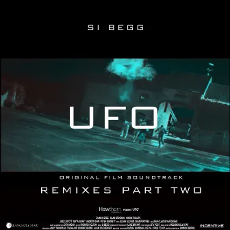 UFO (Original Soundtrack) [Remixes, Pt. 2] by Si Begg