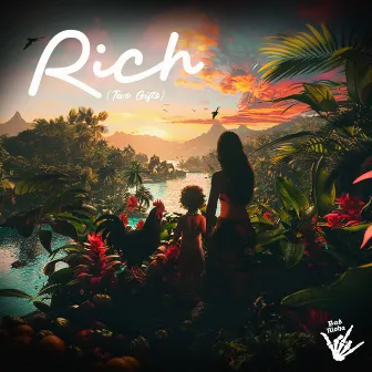 Rich (Two Gifts) by Bad Aloha