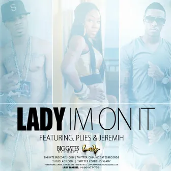 I'm On It (feat. Plies & Jeremih) - Single by Lady