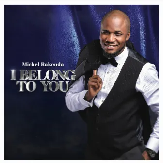 I Belong To You, Vol. 2 by Michel Bakenda