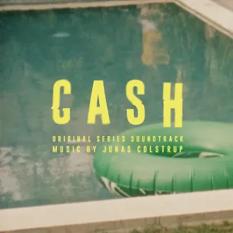 Cash (Music from the Original TV Series) by Jonas Colstrup