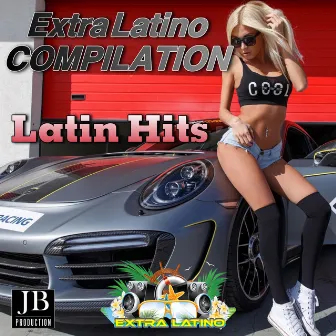 Extra Latino Compilation (Latin Hits) by Extra Latino