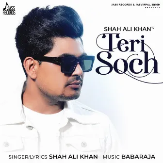 Teri Soch by Shah Ali