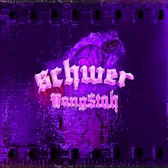 Schwer by Yang$tah