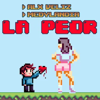 La Peor by Medylandia