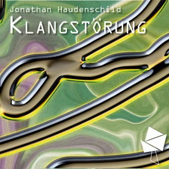 Klangstörung by Jonathan Haudenschild