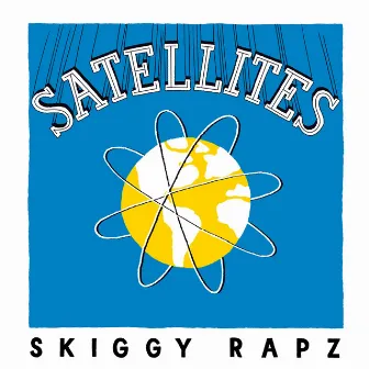 Satellites by Skiggy Rapz