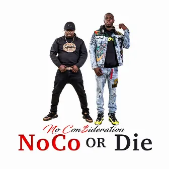 Noco or Die by No Consideration