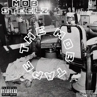 THE MOB TAPE by Mob Steelz