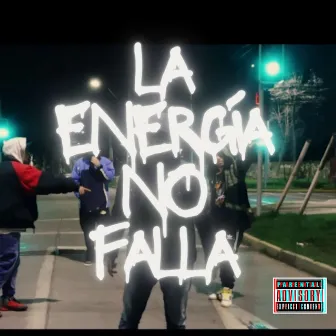 La Energía No Falla by Distorsionmc