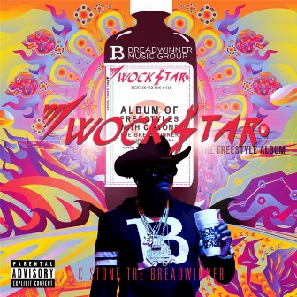 Wockstar: The Freestyle Album by C.Stone the Breadwinner