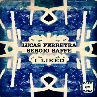 I Liked by Lucas Ferreyra