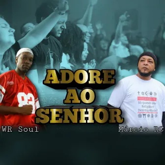 Adore ao Senhor by WR Soul