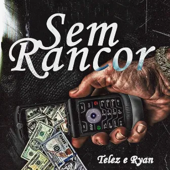 Sem Rancor by Telez