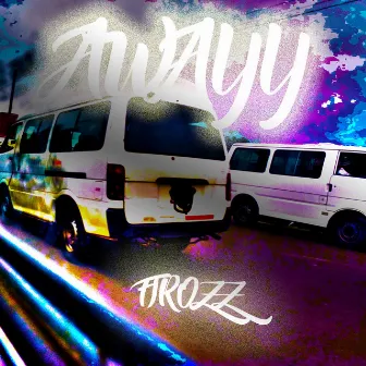 Awayy by Firozz