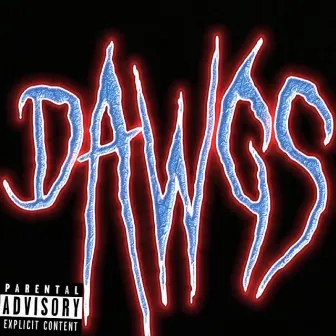 DAWGS by Bossman KP