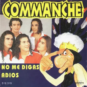 No Me Digas Adios by Commanche