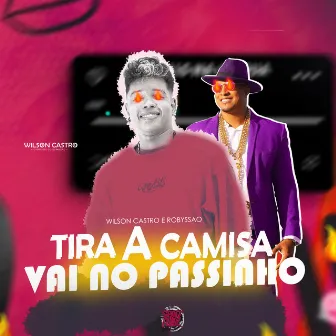 Tira a Camisa Vs Vai no Passinho - Sextou by Wilson Castro