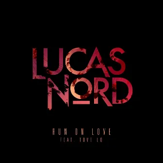 Run on Love by Lucas Nord