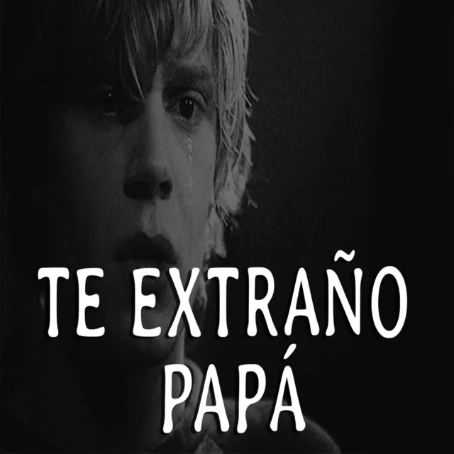 Te Extraño Papá