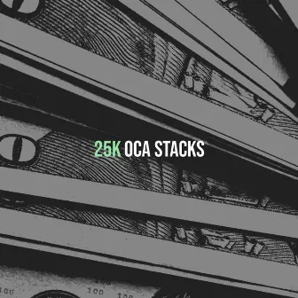 25k by Oca Stacks