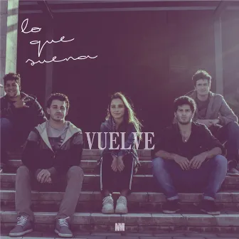 Vuelve by Lo Que Suena