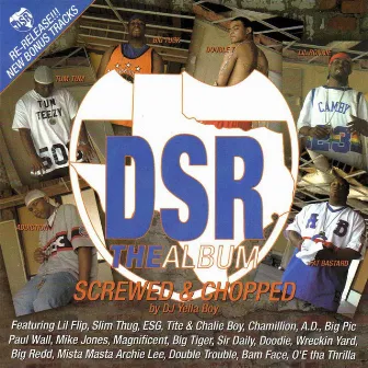 DSR The Album Screwed & Chopped by Dirty South Rydaz