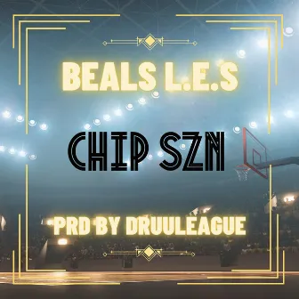 CHIP SZN by Beals L.E.S