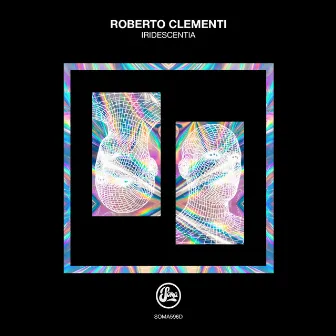 Iridescentia by Roberto Clementi