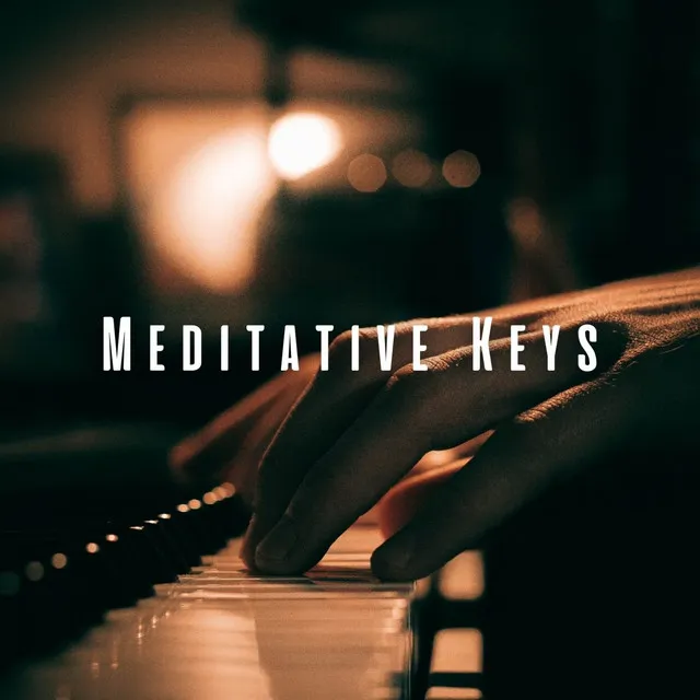 Meditative Keys: Piano Reflections for Yoga and Meditation