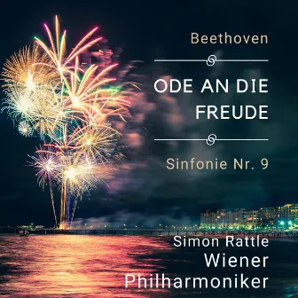 Beethoven: Ode an die Freude - Sinfonie Nr. 9 by Sir Simon Rattle