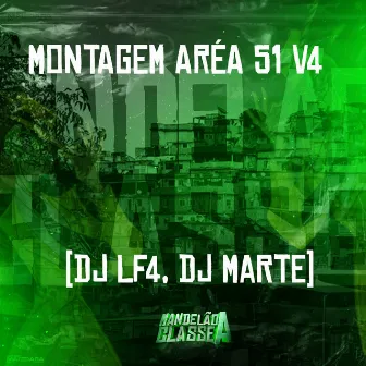 Montagem Aréa 51 V4 by Dj Marte