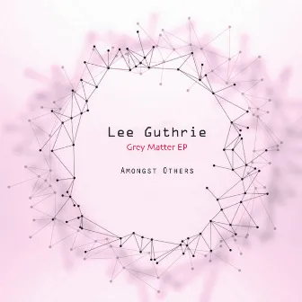 Grey Matter by Lee Guthrie