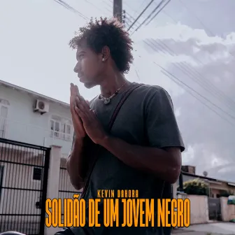 Solidão de um Jovem Negro by Kevin Dahora