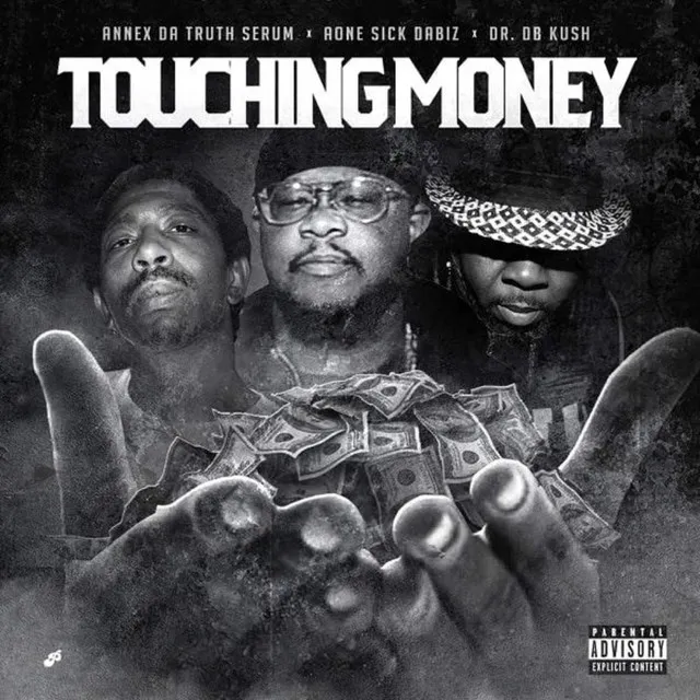 Touching Money (feat. Aone Sick Da Biz & DR. DB Kush)