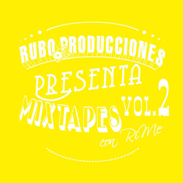 Mixtapes vol.2 con Rubo producciones