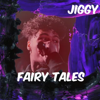 Fairy Tales by Jiggy