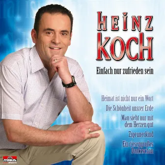 Einfach nur zufrieden sein by Heinz Koch