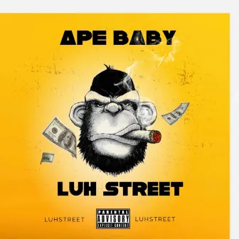 APE BABY by LUH STREET